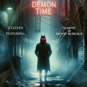 DEMON TIME (feat. GAWNE & Kenny Bureaux) (Explicit)