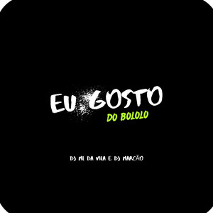 EU GOSTO DO BOLOLO (Explicit)