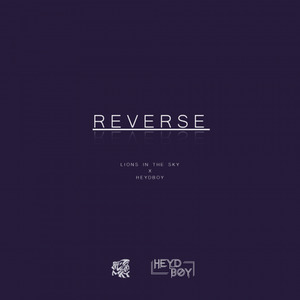 Heydboy-Reverse (Lions In The Sky remix)