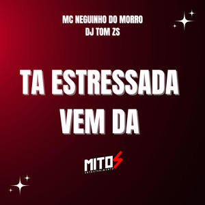 ta estressada vem da (Explicit)