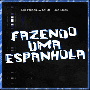 Fazendo uma espanhola (Explicit)
