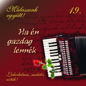 Mulassunk Együtt!, Vol. 19 (Ha Én Gazdag Lennék)