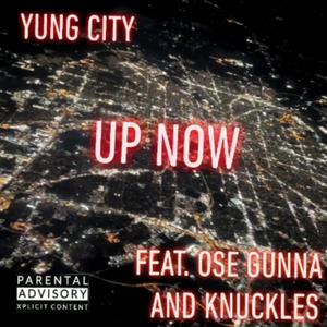 Up Now(feat. OSE Gunna & Knuckles) (Explicit)