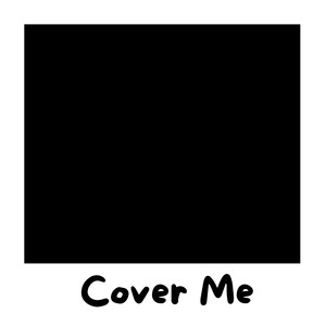 Cover Me