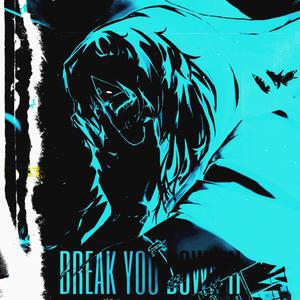 Break You Down II (Mahito) [Explicit]