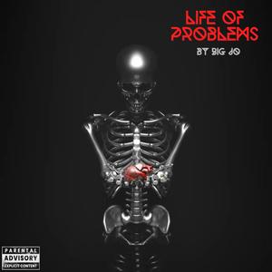 Life Of Problems (Explicit)