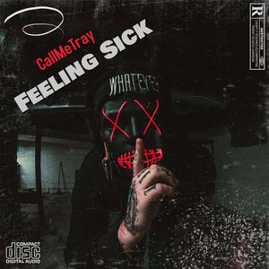 Feeling Sick (Explicit)