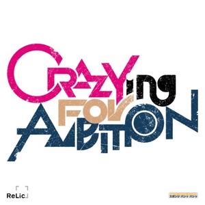 CRAZYing For AMBITION