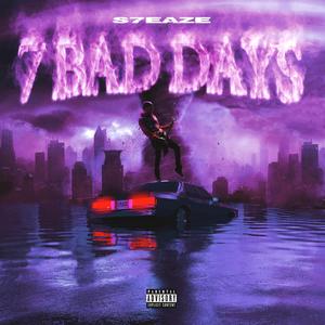 7 Bad Days (Explicit)