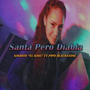 Santa Pero Diabla(feat. Pipo BlackStone) (Explicit)