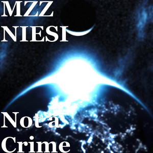 Not a Crime (Explicit)