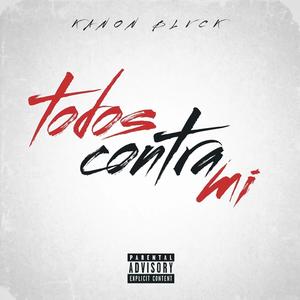 Todos contra mi (Explicit)