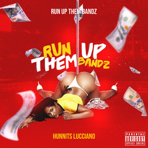 Run up Them Bandz (Explicit)