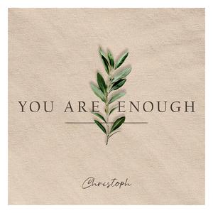 You Are Enough