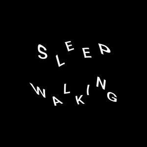 Sleepwalking