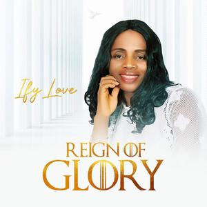 REIGN OF GLORY