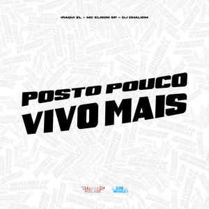 Posto Pouco Vivo Mais (Explicit)