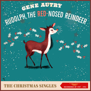 Rudolph, the Red-Nosed Reindeer (Singles of 1947 - 1952)