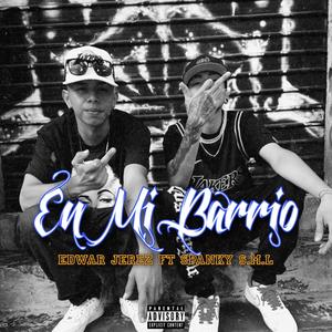 En Mi Barrio (feat. Spanky S.M.L) [Explicit]