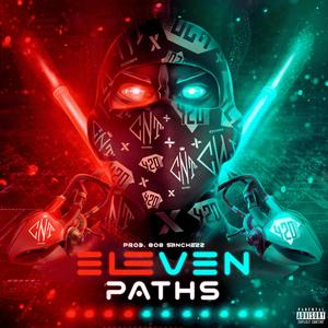 Eleven Paths (feat. Xhema, Vazquez, Cv1t4, Le Gabacho, Zeta Sth, Xerxi Flow, Currelas, Glmb, Santana Wizaro, Meison & L-Ruso)