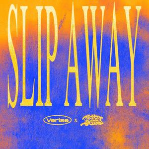 SLIP AWAY