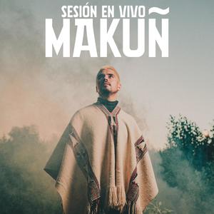 MAKUÑ Sesión en Vivo