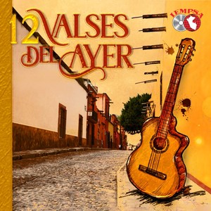 Doce Valses Del Ayer