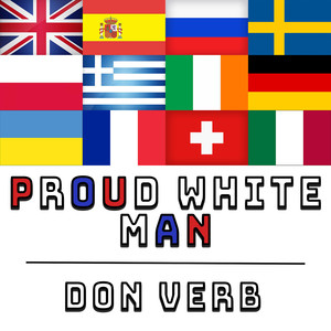 Proud White Man (Explicit)