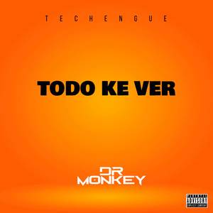 Todo ke ver (Techengue) (Explicit)