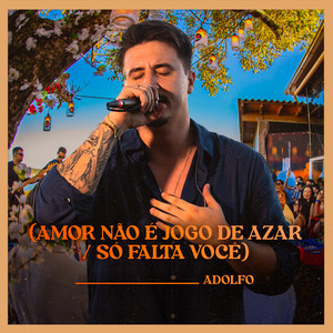 Amor Não É Jogo de Azar / Só Falta Você (Ao Vivo)