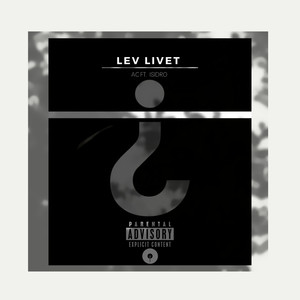 Lev Livet (Explicit)