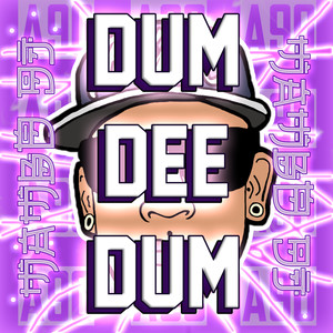 Dum Dee Dum (Explicit)