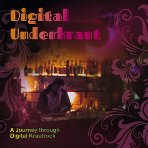 Digital Underkraut a Journey Through Digital Krautrock - Corpus Crispie