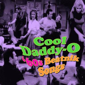 Cool Daddy-O - 60s Beatnik Songs