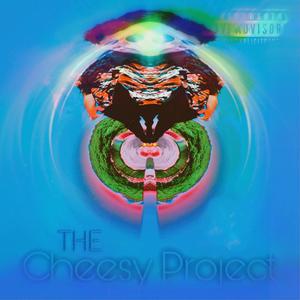 The Cheesy Project (Explicit)