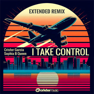 I Take Control (Extended Remix)