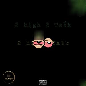 2High2 Talk (Explicit)