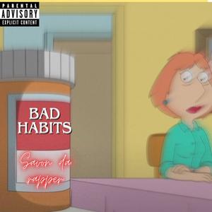 Bad Habits (Explicit)