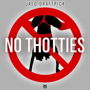 No Thotties (Radio Edit)