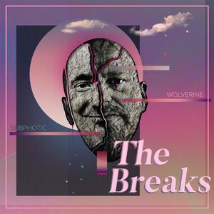 The Breaks Cypher(feat. Subphotic, God Sort, Flammeplaster, Sneip, Bru, Jester, Ozias & Sludder) (Explicit)