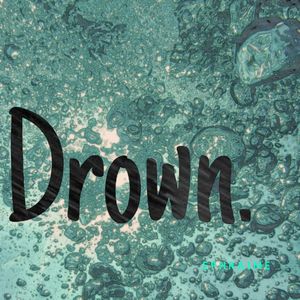 Drown. (Demo)
