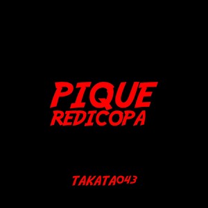 Pique Redicopa (Explicit)