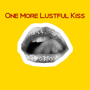 One More Lustful Kiss – Tempting Instrumental Jazz for Making Erotic Love