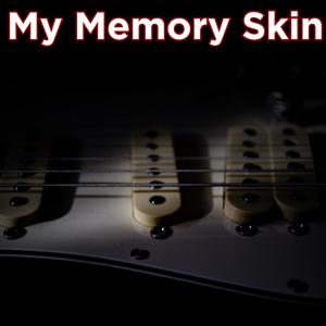 My Memory Skin