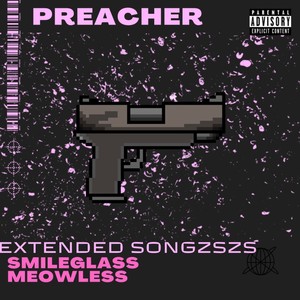 Preacher (feat. Exsilery & Meowless) [Remix] [Explicit]