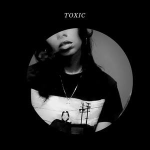 Toxic (Explicit)