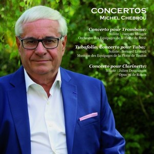 Michel Chebrou: Concertos