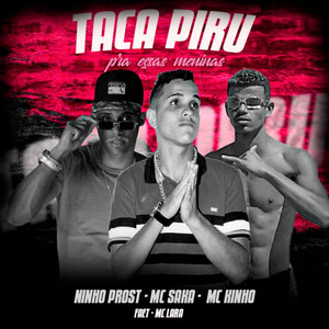 TACA PIRU PRA ESSAS MENINAS (Explicit)