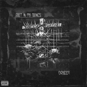 RIOT IN MY BONES (Explicit)