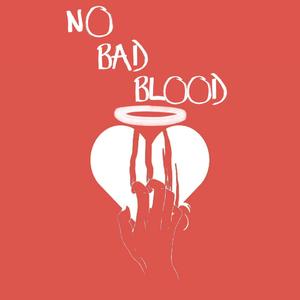 No Bad Blood